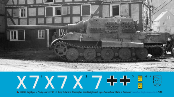 Peddinghaus-Decals 1:16  3353 Jagdtiger der s. Pz. Jäg. Abt 512 X7 Lt. Sepp Tarlach in Obernephen damadged by friendly fire